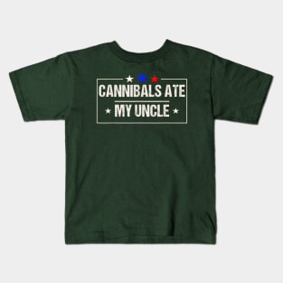 Cannibals ate my uncle USA Kids T-Shirt